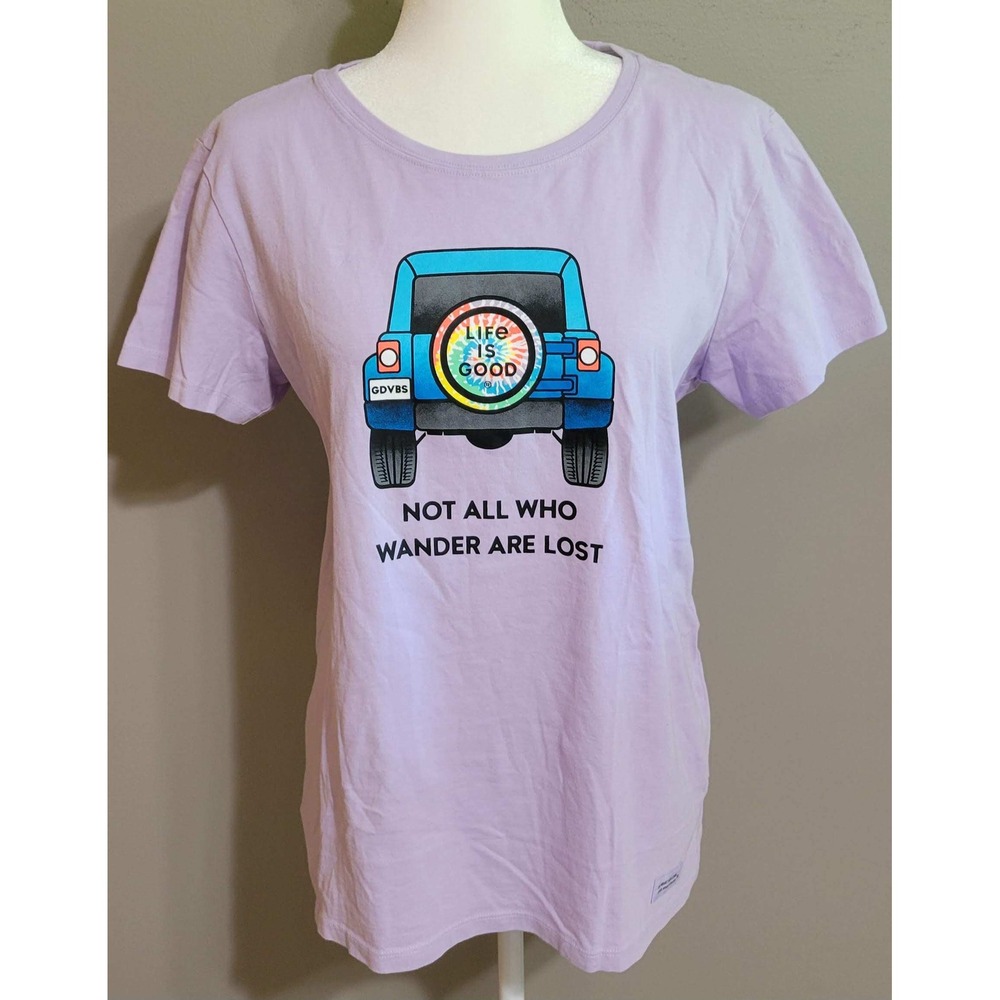 Life Is Good Cotton T-shirt, Not All Who Wander Are Lost